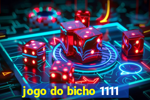 jogo do bicho 1111